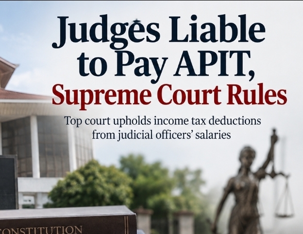 Judges Liable to Pay APIT, Supreme Court Rules